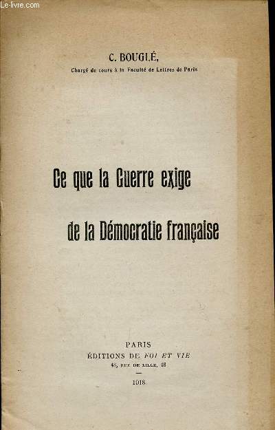 CE QUE LA GUERRE EXIGE DE LA DEMOCRATIE FRANCAISE.