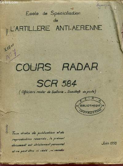 COURS RADAR SCR 584 / OFFICIERS RADAR DE BATTERIE - SOUS-CHEFS DE POSTE / JUIN 1953.