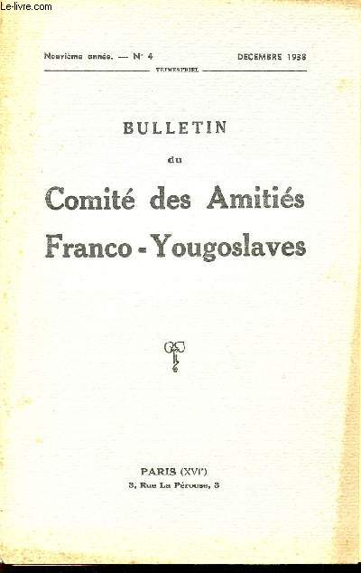 BULLETIN DU COMITE DES AMITIES FRANCO-YOUGOSLAVES / NEUVIEME ANNEE / N 4 / DECEMBRE 1938.
