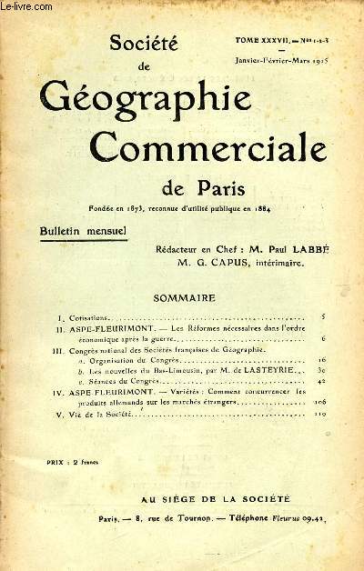 SOCIETE DE GEOGRAPHIE COMMERCIALE DE PARIS / TOME XXXVII - N 1 - 2 3 / JANVIER - FEVRIER - MARS 1915.