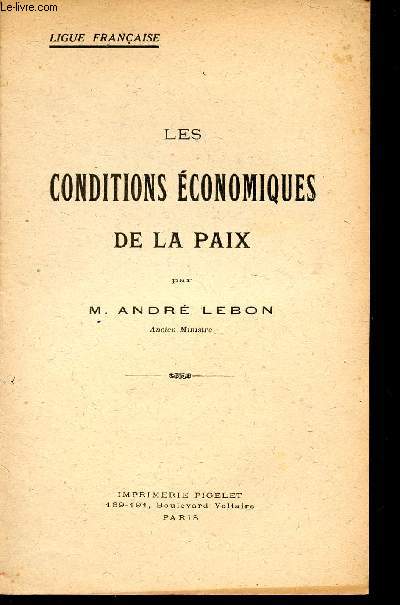 LES CONDITIONS ECONOMIQUES DE LA PAIX / LIGUE FRANCAISE / CONFERENCE DU 12 DECEMBRE 1918.