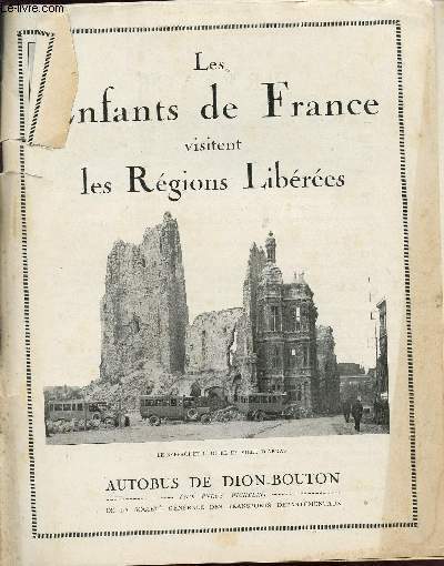 LES ENFANTS DE FRANCE VISITENT LES REGIONS LIBEREES / AUTOBUS DE DION-BOUTON DE LA SOCIETE GENERALE DES TRANSPORTS DEPARTEMENTAUX.