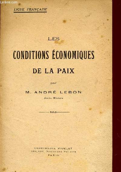 LES CONDITIONS ECONOMIQUES DE LA PAIX / LIGUE FRANCAISE / CONFERENCE DU 12 DECEMBRE 1918.