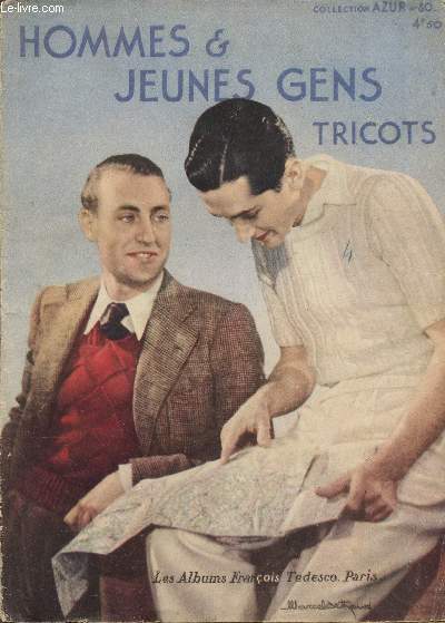 HOMMES ET JEUNES GENS - TRICOTS / COLLECTION AZUR N30 / COLLECTIN LES ALBUMS FRANCOIS TEDESCO.