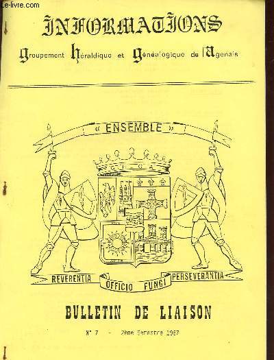BULLETIN DE LIAISON N 7 / ANNEE 1987 / INFORMATION / GROUPEMENT HERALDIQUE ET GENEALOGIQUE DE L'AGENAIS.