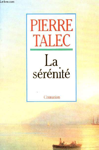 LA SERENITE.