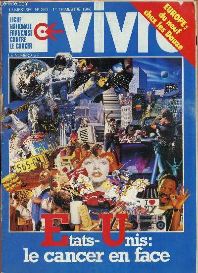 VIVRE / LIGUE NATIONALE FRANCAISE CONTRE LE CANCER / N250 - 1eR TRIMESTRE 1986 / ETATS UNIS : LE CANCER EN FACE / EUROPE : DU NEUF CHEZ LES DOUZE.