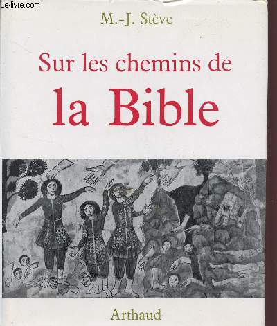 SUR LES CHEMINS DE LA BIBLE.