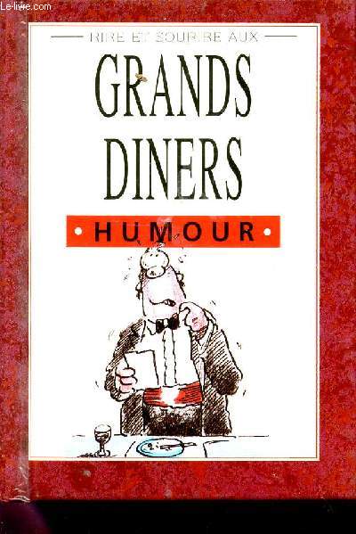 GRANDS DINERS (RIRE ET SOURIRE AUX) / HUMOUR.