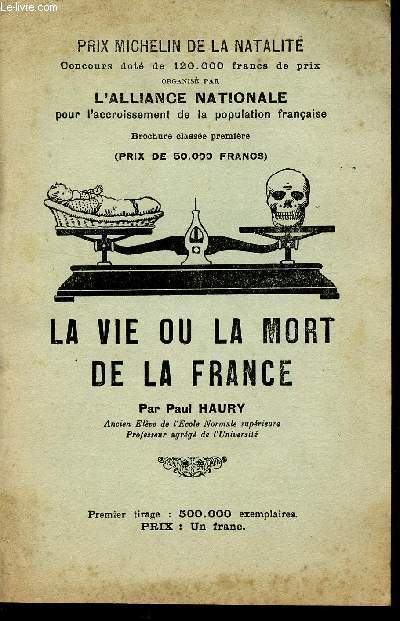 LA VIE OU LA MORT DE LA FRANCE / L'ALLIANCE NATIONALE POUR L'ACCROISSEMENT DE LA POPULATION .