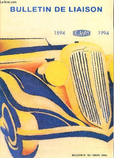 DELAHAYE / BULLETIN DE LIAISON / N951 - MARS 1995 / LE CENTENRAIRE DELAHAYE 1894 - 1994.