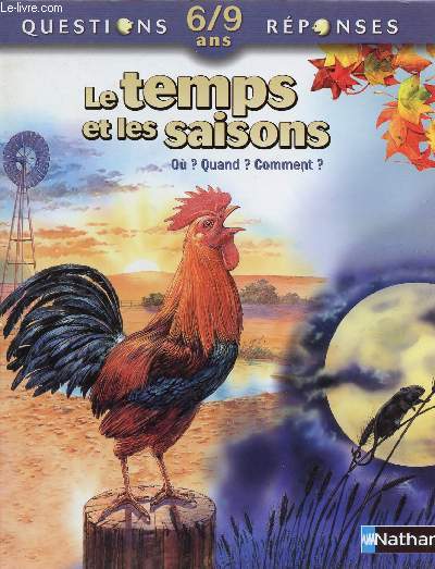 LE TEMPS DES SAISONS / OU? QUAND? COMMENT / COLLECTION 6/9 ANS - REPONSES.