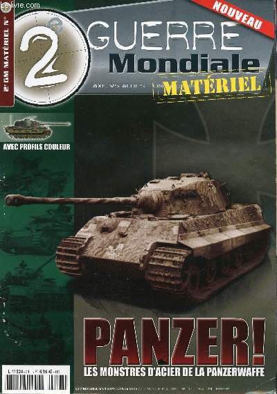 2 GUERRE MONDIAL MATERIEL / AVEC PROFILS COULEUR / N1 / SEPT-OCT-NOV 2009 / PANZER! LES MONSTRES D'ACIER DE LA PANZERWAFFE.