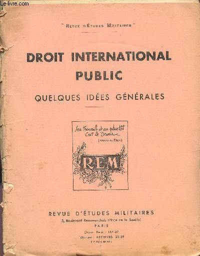 DROIT INTERNATIONAL PUBLIC - QUELQUES IDEES GENERALES.