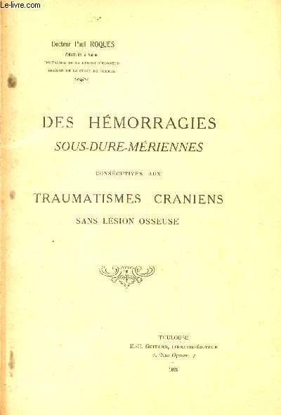 DES HEMORRAGIES SOUS-DURE-MERIDIENNES - CONSECUTIVES AUX TRAUMATISMES CRANIENS SANS LESION OSSEUSE.