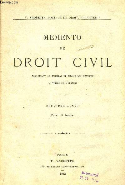 MEMENTO DE DROIT CIVIL - PERMETTANT AU CANDIDAT DE REVOIR LES MATIERES LA VEILLE DE L'EXAMEN / DEUXIEME ANNEE.