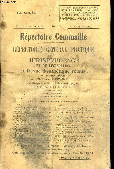 REPERTOIRE COMMAILLE / REPERTOIRE GENERAL PRATIQUE DE JURISPRUDENCE ET DE LEGISLATION ET REVUE SYNTHETIQUE / 12 ANNEE - N10 - OCTOBRE 1930.