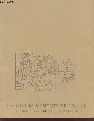 LES CAHIERS MUSICAUX DE L'O.R.T.F. / PROGRAMMES DES CONCERTS PUBLICS A PARIS DU 28 FEVRIER AU 25 MARS 1966 / ANALYSES DES OEUVRES INTERPRETEES ....