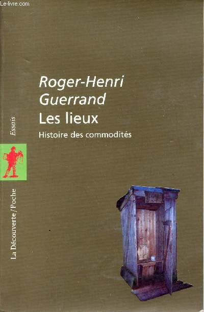 LES LIEUX - HISTOIRE DES COMMODITES.