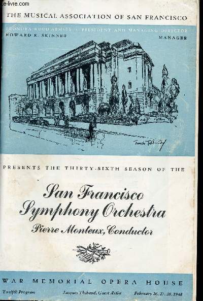 SAN FRANCISCO SYMPHONY ORCHESTRA - PIERRE MONTEUX, CONDUCTOR / (THE MUSCIAL ASSOCIATION OF SAN FRANCISCO PRESENTS THE THIRTY-SIXTH SEASON) - FEBRUARY 26, 27, 28 1948.