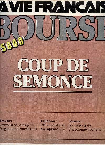 N1740 - 59 ANNEE - 16 OCTOBRE 1978 / BOURSE : COUP DE SEMONCE / REVENUS : COMMENT SE PARTAGE L'ARGENT DES FRANCAIS / INFLATION : L'ETAT N'EST PAS EXEMPLAIRE / MONDE : LES RESSORTS DE L'ECONOMIE LIBANAISE ...