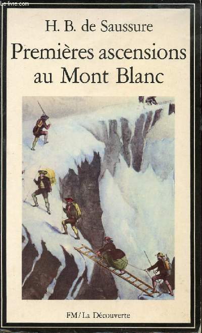 PREMIERES ASCENSIONS AU MONT BLANC.