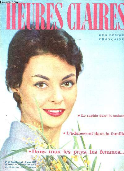 N54 - 8 MARS 1958 / LE RAPHIA DANS LA MAISON - L'ADOLESCENT DANS LA FAMILLE - DANS LTOUS LES PAYS, LES FEMMES ...