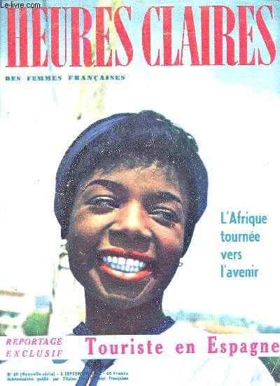 N80 - 6 SEPTEMBRE 1958 / TOURISTE EN ESPAGNE / L'AFRIQUE OURNEE VERS L'AVENIR ....