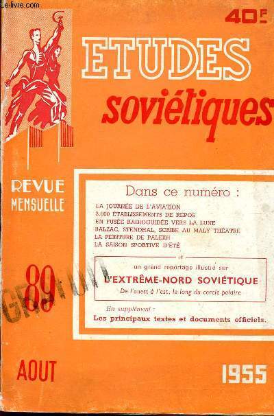 ETUDES SOVIETIQUES / REVUE MENSUELLE N 89 - AOUT 1955 / L'EXTREME NORD SOVIETIQUE - DE L'OUEST A L'EST, LE LONG DU CERCLE POLAIRE / LA JOURNEE DE L'AVIATION / EN FUSEE RADIOGUIDEE VERS LA LUNE ....