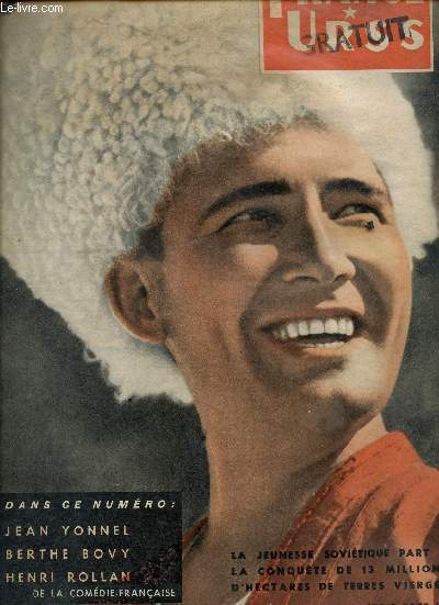 FRANCE URSS / MAI 1954 / LA JEUNESSE SOVIETIQUE PART A LA CONQUETE DE 13 MILLIONS D'HECTARES DE TERRES VIERGES / JEAN YONNEL, BERTHE BOVY ET HENRI ROLLAN DE LA COMEDIE FRANCAISE...