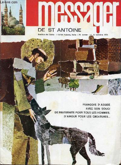 LE MESSAGER DE SAINT ANTOINE / 76 ANNEE - N10 - OCTOBRE 1973 / ACTUALITE DANS L'EGLISE - IMAGES DU MONDE - LA LOI : CE BIEN LE PLUS PRECIEUX - LES CRECHES DE DEMAIN - NOUVELLES FAMILLES, NOUVELLE EDUCATION - MEDECINE : JE N'AI PAS DE MEMOIRE / DIEU ....