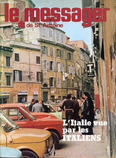 LE MESSAGER DE SAINT ANTOINE / N11 - NOVEMBRE 1976 / L'IALIE VUE PAR LES ITALIENS / LE CHEMIN DU VRAI - L'EGLISE EN CHINE - L'OFFRANDE DE LA VEUVE PAUVRE - PRODUITS CHIMIQUES ET EQUILIBRE NATUREL - FETE A VEZELAY - L'ASSEMBLEE DE CICHEM ETC...