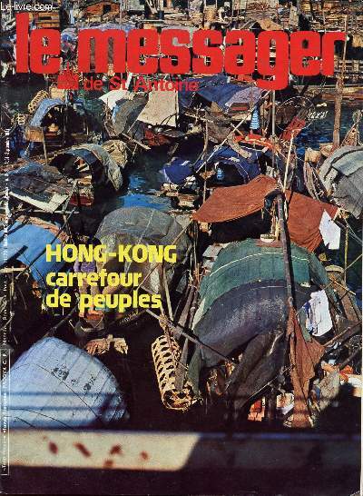 LE MESSAGER DE SAINT ANTOINE / N8 - 9 - AOUT - SEPTEMBRE 1977 / HONG-KONG CARREFOUR DE PEUPLES / AUTOUR DES NATIONS - L'INTENDANT AVISE - RESTAURER L'UNITE - AVEC LUI - LE PLUS AUDACIEUX DES EVANGELISATEUR DE L'EPOQUE ....