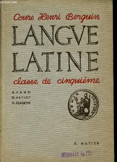 LANGUE LATINE - CLASSE DE CINQUIEME / COURS ENRI BERGUIN.