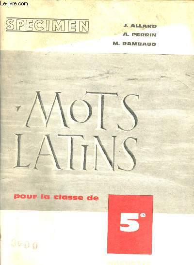 MOTS LATINS - POUR LA CLASSE DE 5 / SPECIMEN.