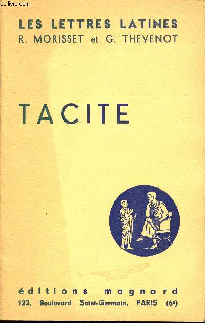 LES LETTRES LATINES / TACITE - CHAPITRE XXXII / CE FASCICULE REPOND AUX PROGRAMMES OFFICIELS DES CLASSES DE PREMIERE.