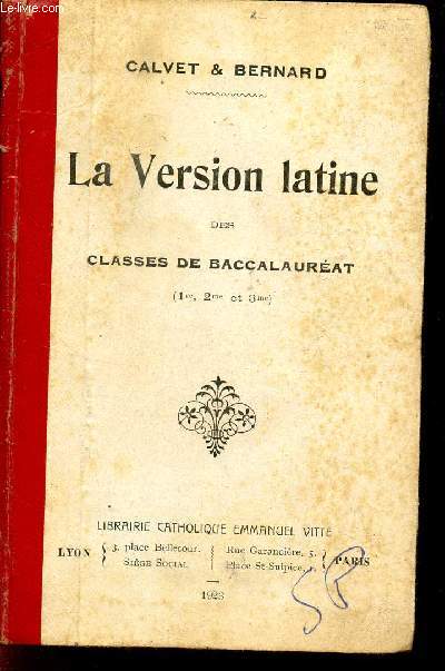 LA VERSION LATINE - DES CLASSES DE BACCALAUREAT (1re, 2me, 3).