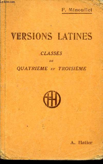 VERSIONS LATINES / CLASSES DE QUATRIEME ET TROISIEME.