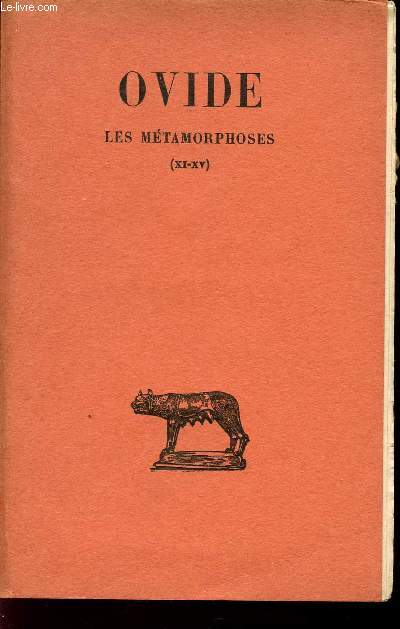 OVIDE / LES METAMORPHOSES / TOME III (XI - XV)  / COLLECTION DES UNIVERSITES DE FRANCE / TROISIEME EDITION.