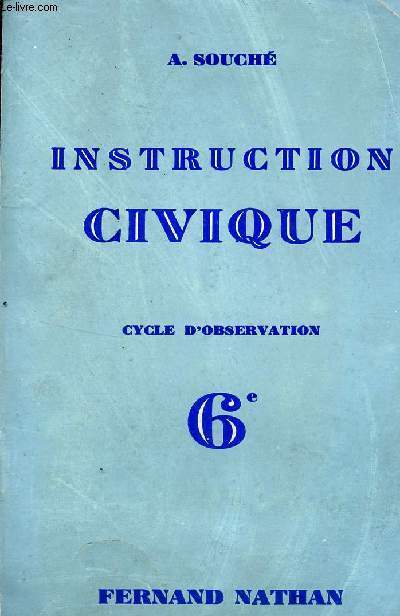 INSTRUCTION CIVIQUE - CYCLE D'OBSERVATION - CLASSE DE 6 - PROGRAMME DE 1961.