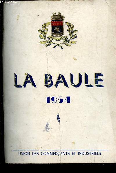 LE GUIDE DE LA BAULE - 1954.