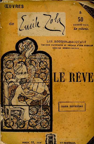 LE REVE - TOME II / LES ROUGON-MAQUART, HISTOIRE NATURELLE ET SOCIALE D'UNE FAMILLE SOUS LE SEOCND EMPIRE.