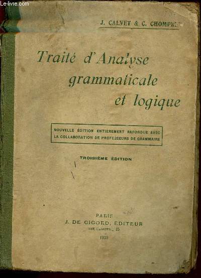 TRAITE D'ANALYSE GRAMMATICALE ET LOGIQUE / TROISIEME EDITION.