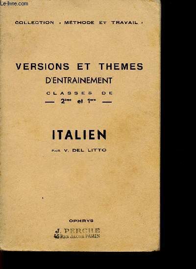 ITALIEN - VERSIONS ET THEMES D'ENTRAINEMENT - CLASSES DE 2nde ET 1ere / COLLECTION 