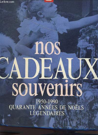 GUIDES LIBERATION / N2 - DECEMBRE 89 / NOS CADEAUX SOUVENIRS / 1950-1990 QUARANTE ANNEES DE NOELS LEGENDAIRES.