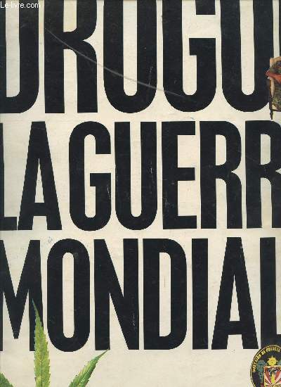 LIBERATION / NUMERO HORS SERIE - MAI 90 / DROGUE LA GUERRE MONDIALE.