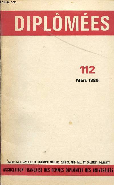 DIPLOMEES - NUMERO SPECIAL - N112 - MARS 1980 / LA FEMME DANS LA SOCIETE INFORMATISEE DE DEMAIN - A. G. BONNET - P. LECLERC - ANNIE FOURNIER - ANITA CRISTAL - CHANTAL GREFF - Me LOUIS PETTITI ....