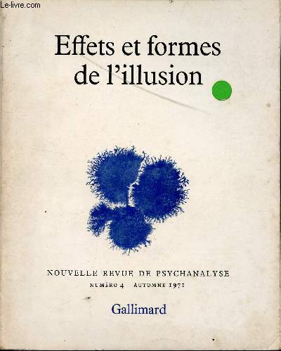 EFFETS ET FORMES / NOUVELLE REVUE DE PSYCHANALYSE - NUMERO 4 - AUTOMNE 1971.