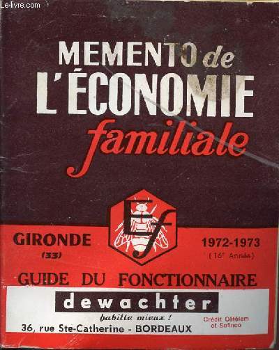 MEMENTO DE L'ECONOMIE FAMILIALE - GIRONDE - GUIDE DU FONCTIONNAIRE / ANNEE 1972-1973.
