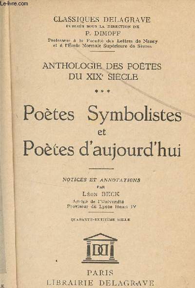 ANTHOLOGIE DES POETES DU XIX SIECLE / VOLUME III : POETES SYMBOLISTES ET POETES D'AUJUORD'HUI.